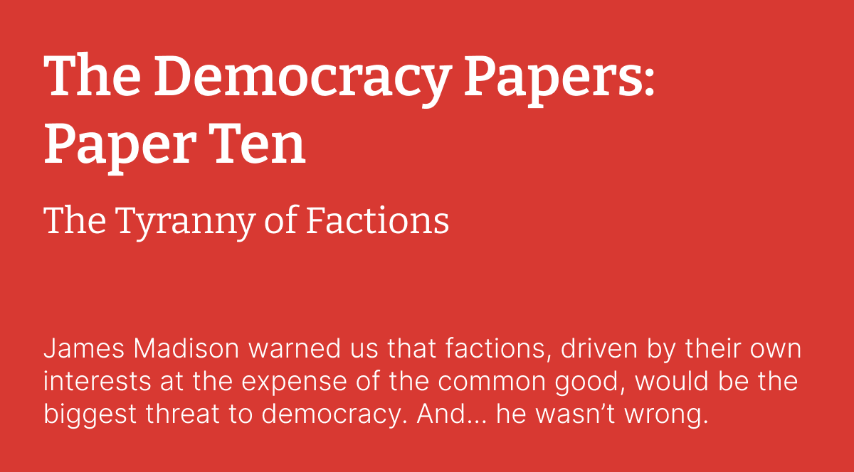 The Democracy Papers: Paper Ten