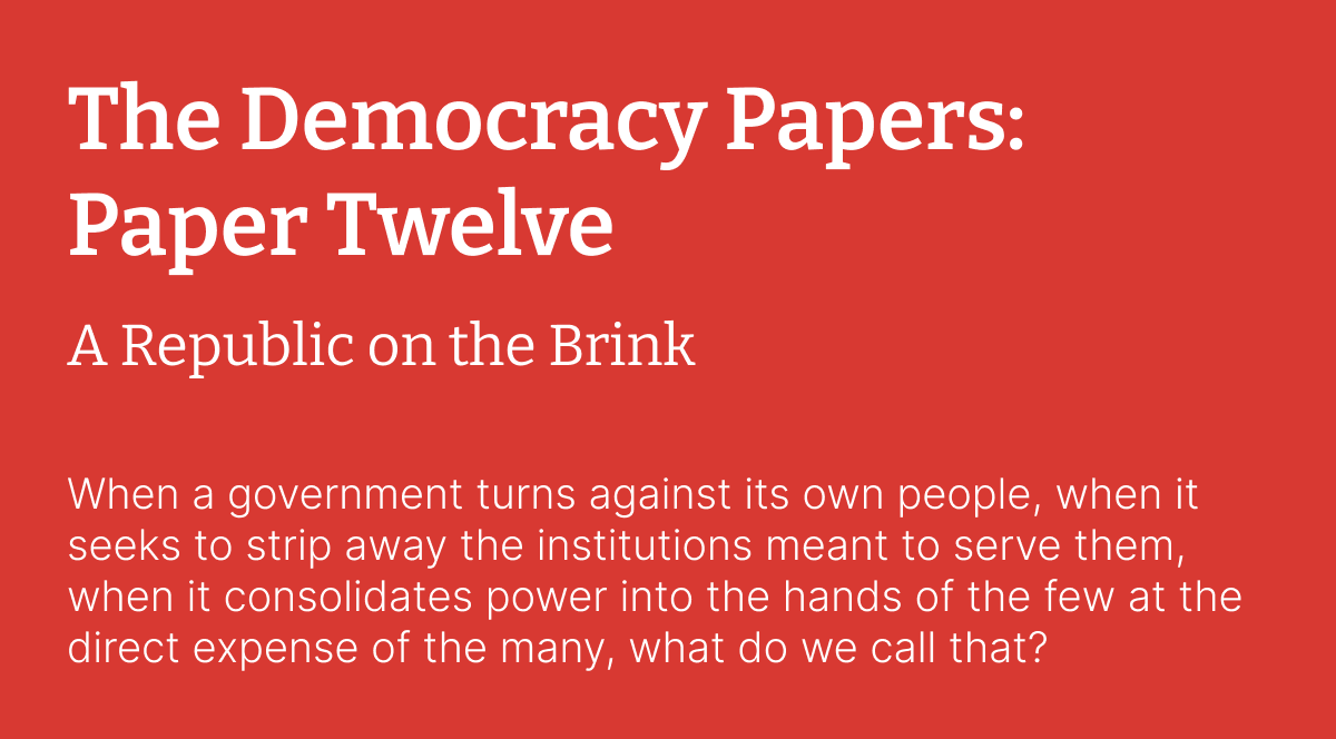 The Democracy Papers: Paper Twelve