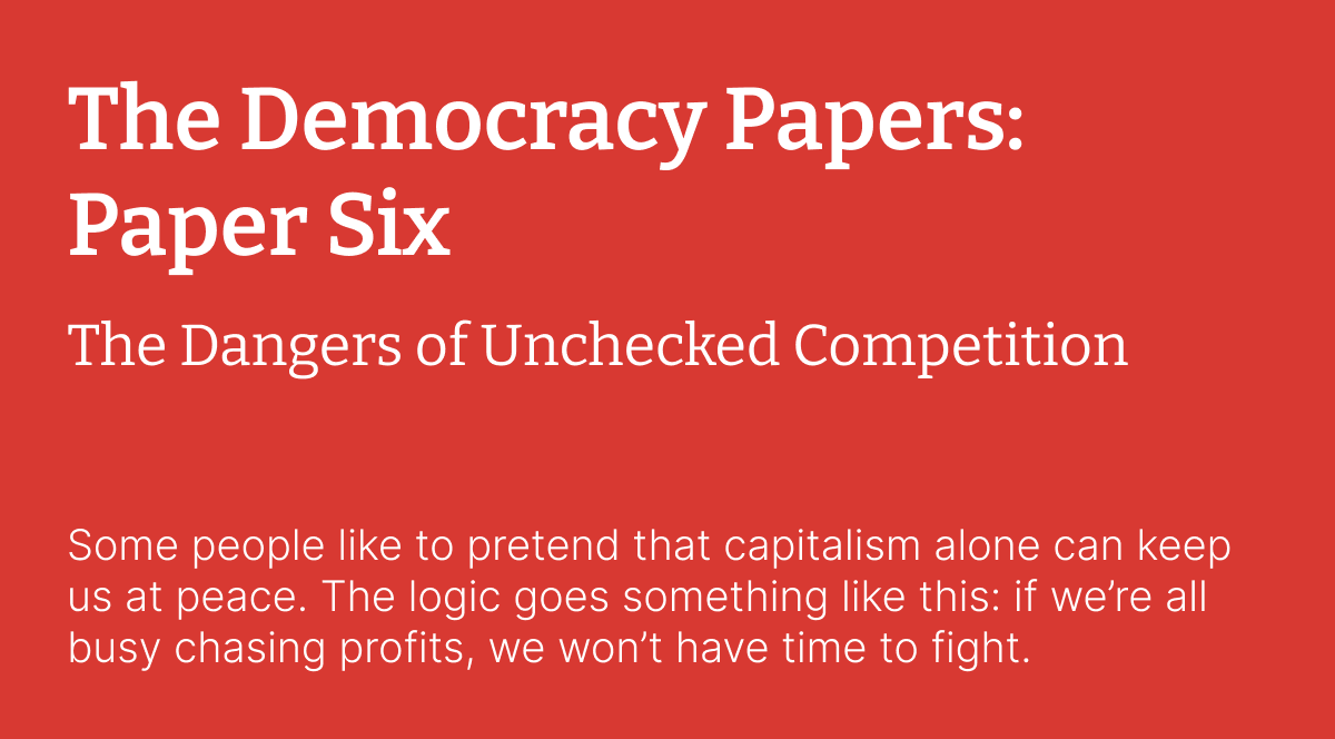 The Democracy Papers: Paper Six